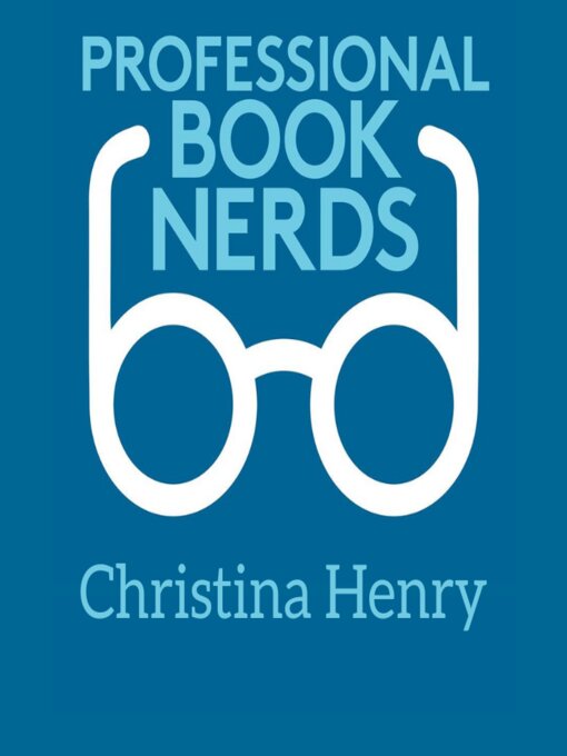 Title details for Christina Henry 2021 Interview by Professional Book Nerds - Available